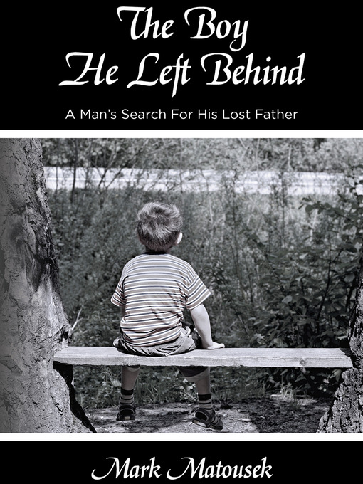 Title details for The Boy He Left Behind by Mark Matousek - Available